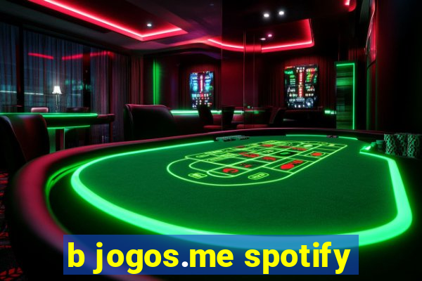 b jogos.me spotify